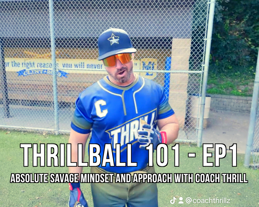 THRILLBALL 101 - EP1: Absolute Savage Mindset and Approach with Coach Thrill